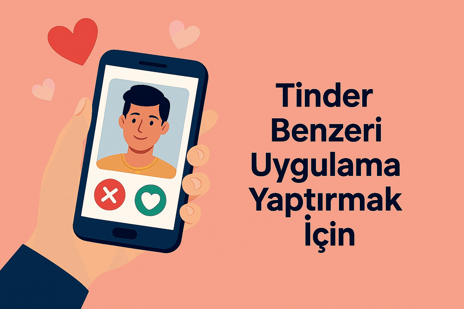 Tinder Benzeri Uygulama Yaptırmak