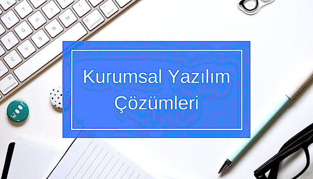Kurumsal Yazılım Çözümleri